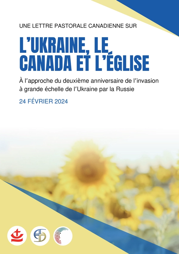 Une lettre pastorale Canadienne sur l'Ukraine, le Canada et l'Église : À l'approche de deuxième anniversaire de l'invasion à grande échelle de l'Ukraine par la Russie
